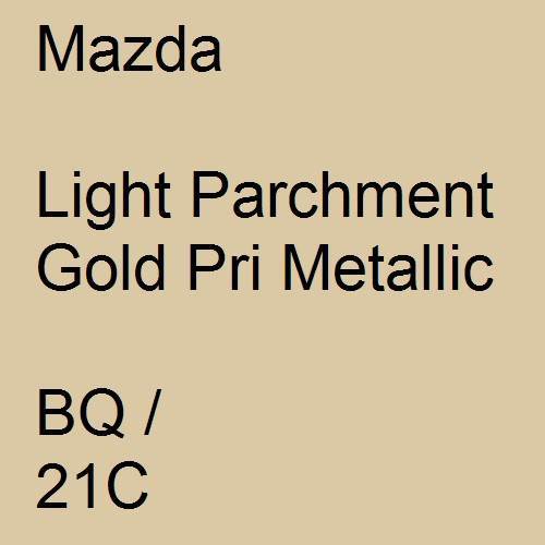 Mazda, Light Parchment Gold Pri Metallic, BQ / 21C.